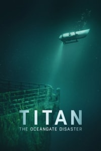 Poster for the movie "Titan: The OceanGate Submersible Disaster"